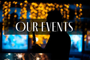 OUR EVENTS